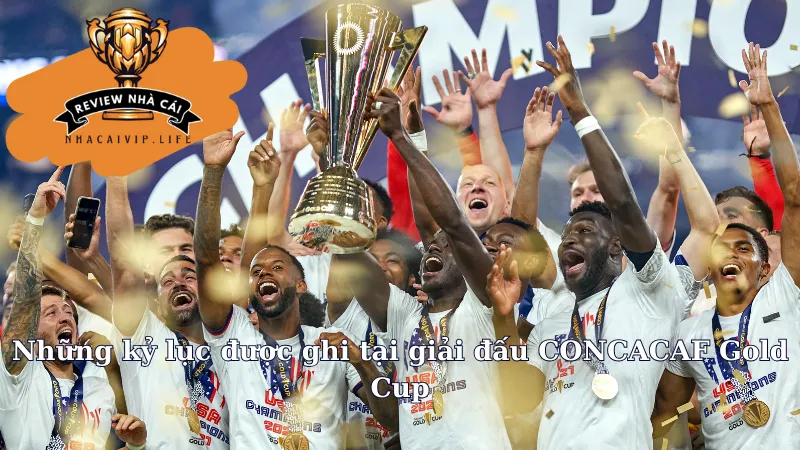 Những kỷ lục được ghi tại giải đấu CONCACAF Gold Cup